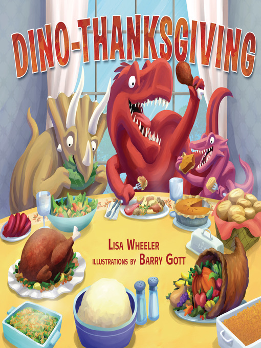 Title details for Dino-Thanksgiving by Lisa Wheeler - Available